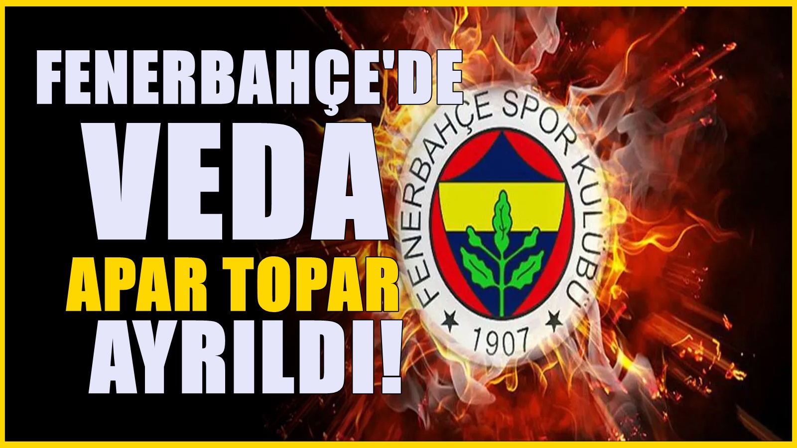 Fenerbahçe'de beklenmedik ayrılık! Veda kararını kimse beklemiyordu