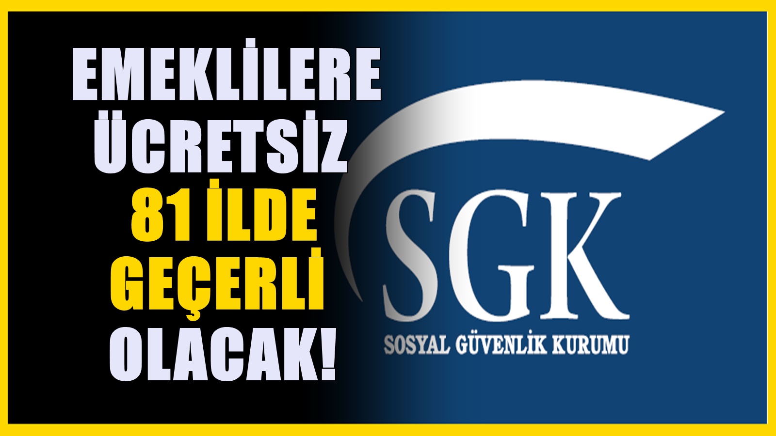 SGK’dan karar! Bütün emeklilere ücretsiz olacak! Hepsi yararlanabilecek