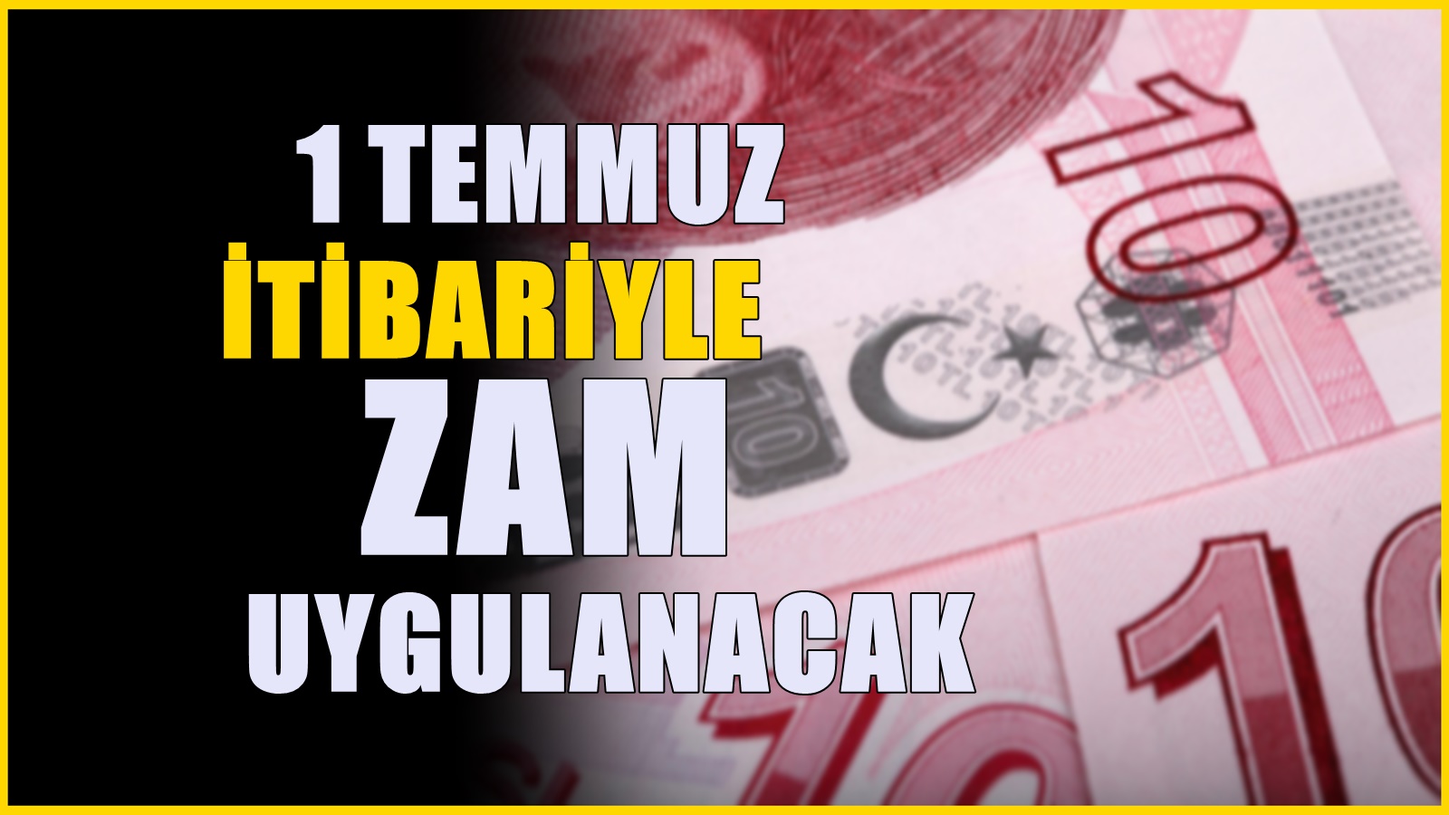 1 Temmuz'dan itibaren geçerli! Büyük zam geliyor, fiyatı artacak