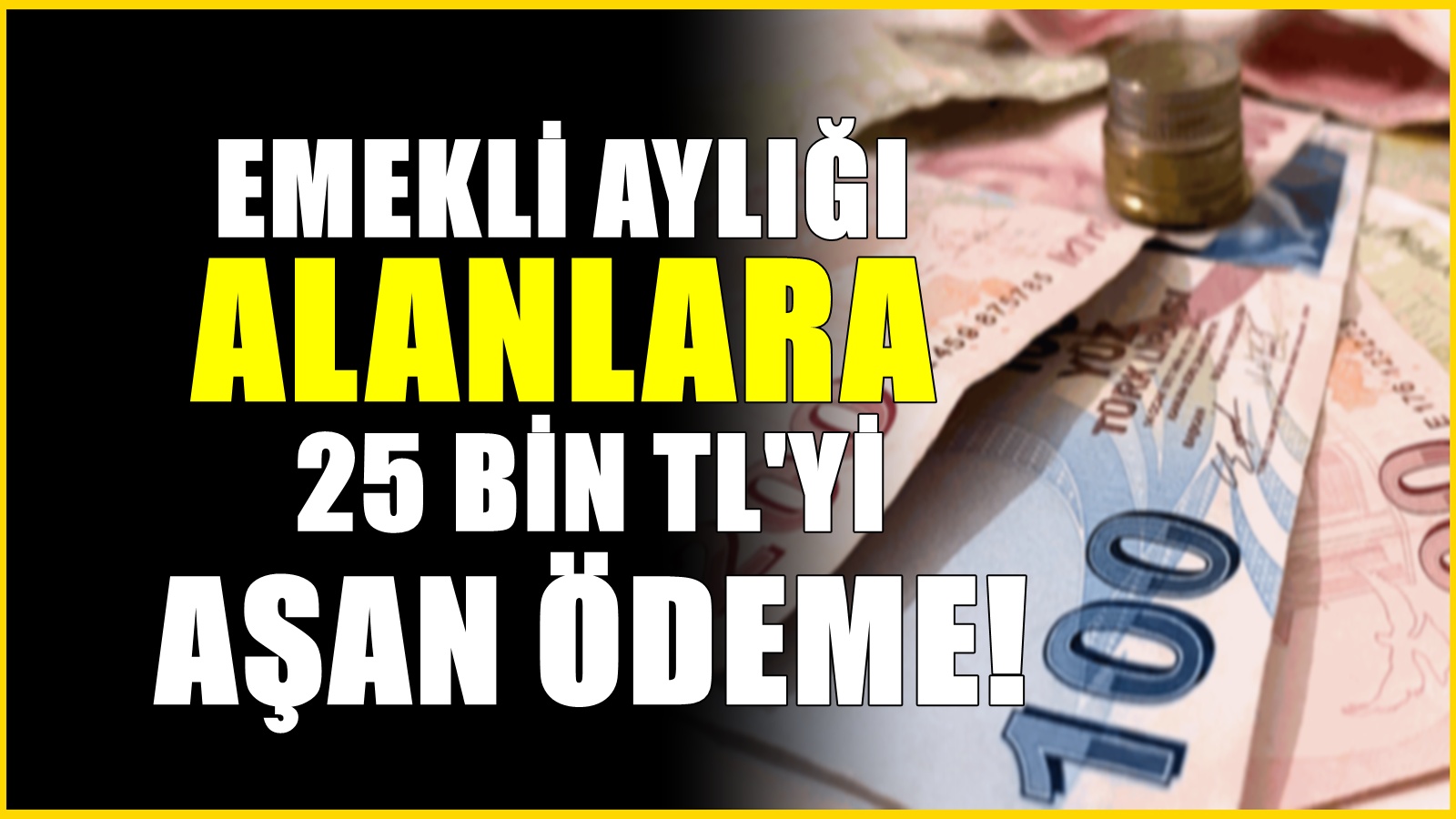 25 bin TL’yi aşan teklif! Emekli aylığı alanlara çılgın promosyon