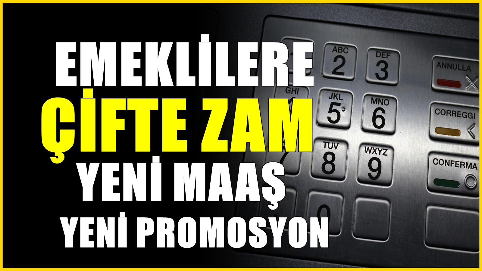 Emekli aylığı alanlara çifte ödeme | Yeni maaş yeni promosyon