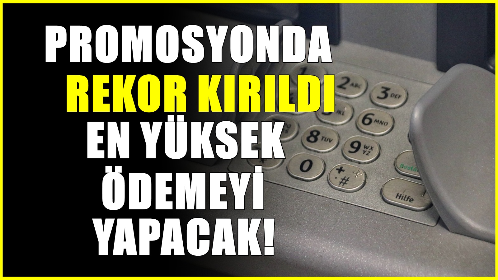 Promosyonlarda Bir İlk! Kamu Bankası Tam 86 Bin 600 TL Ödeyecek