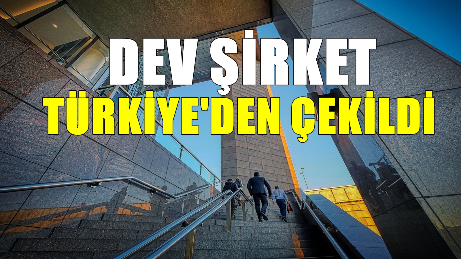 Dev şirket ne yazık ki diyerek duyurdu! Türkiye'den çekildiler