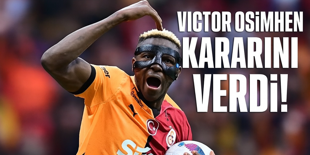 Victor Osimhen kararını verdi! Galatasaray taraftarı havalara uçacak