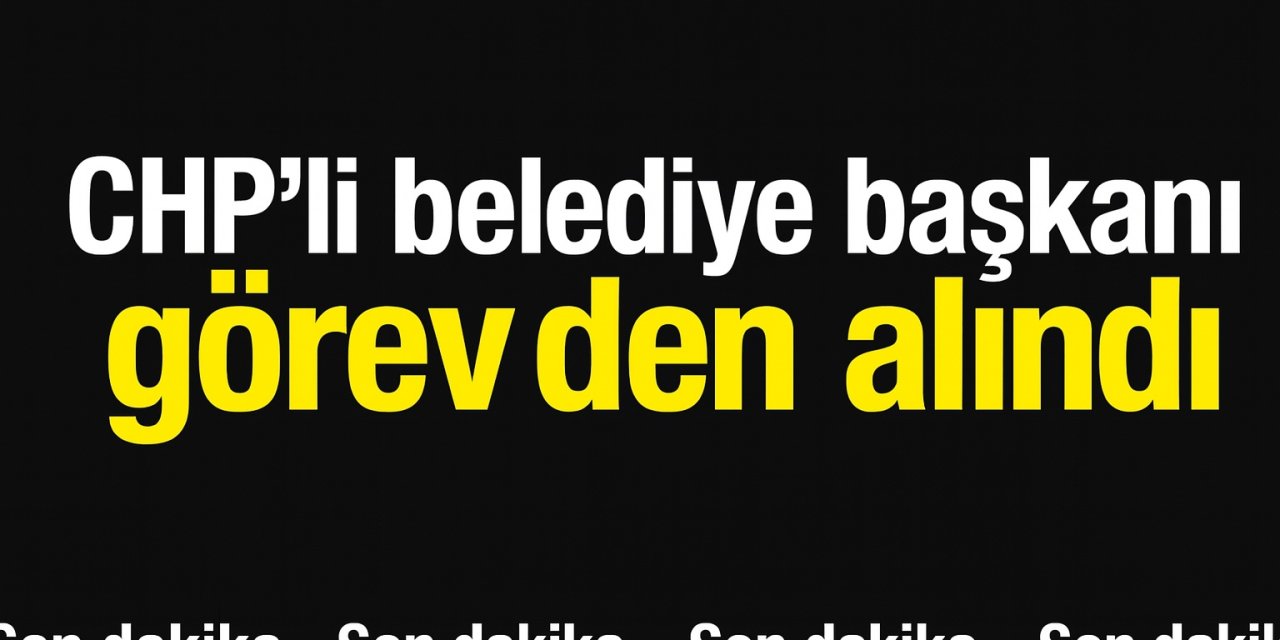 CHP'li Muhittin Böcek Görevden Uzaklaştırıldı! Karar İçişleri Bakanlığı'ndan Geldi