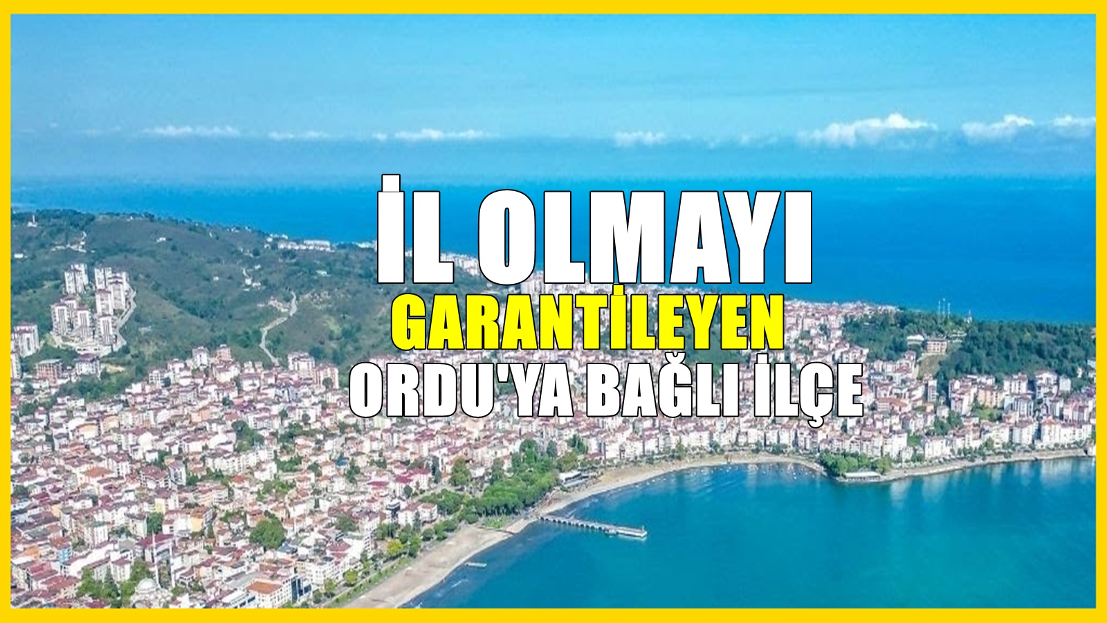 Ordu’da il olacak ilçe belli oldu! Samsun ve Tokat’tan bağlanacak ilçeler hangileri?