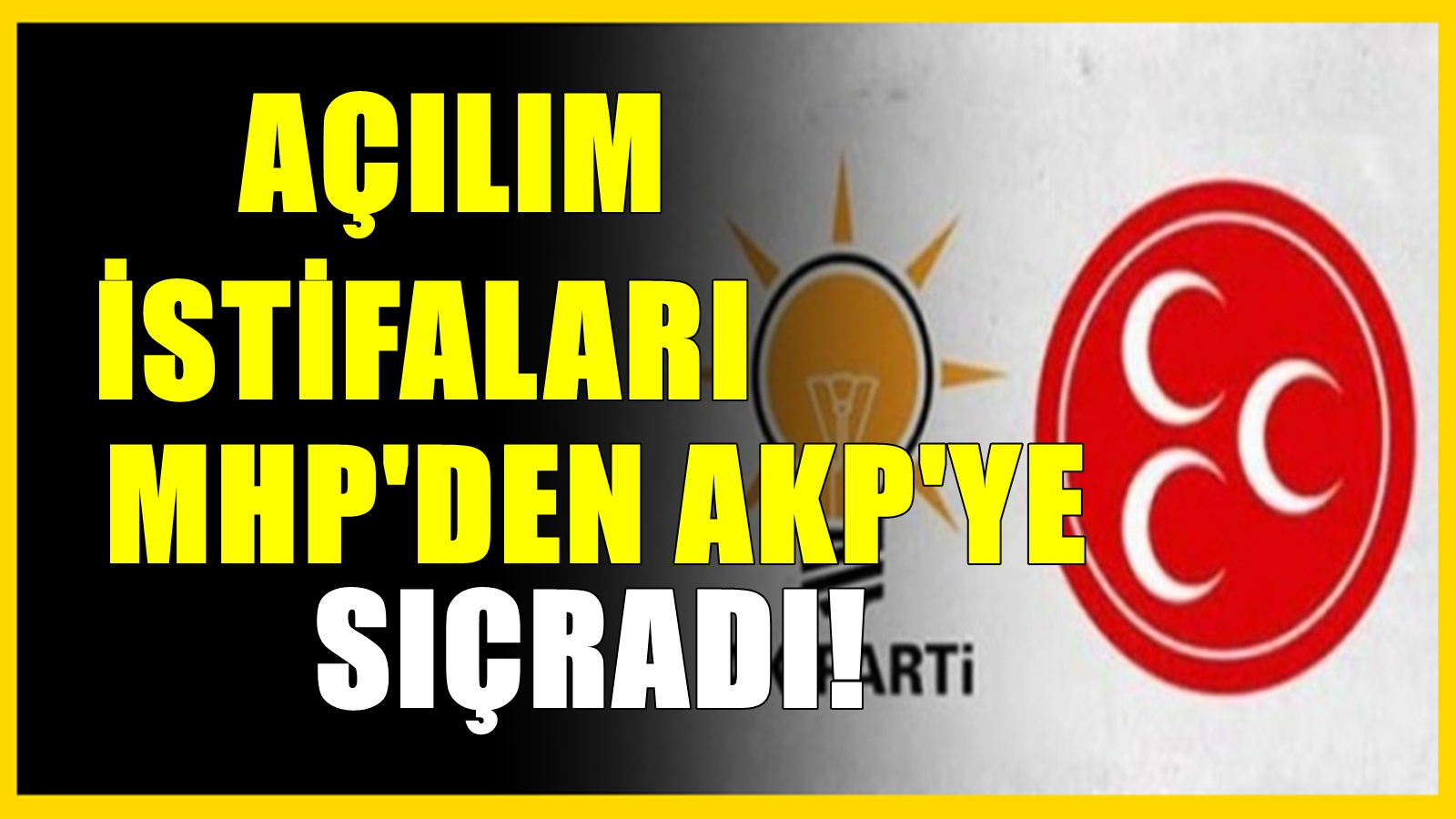Açılım istifaları sürüyor! MHP'nin ardından AKP'de de flaş istifa