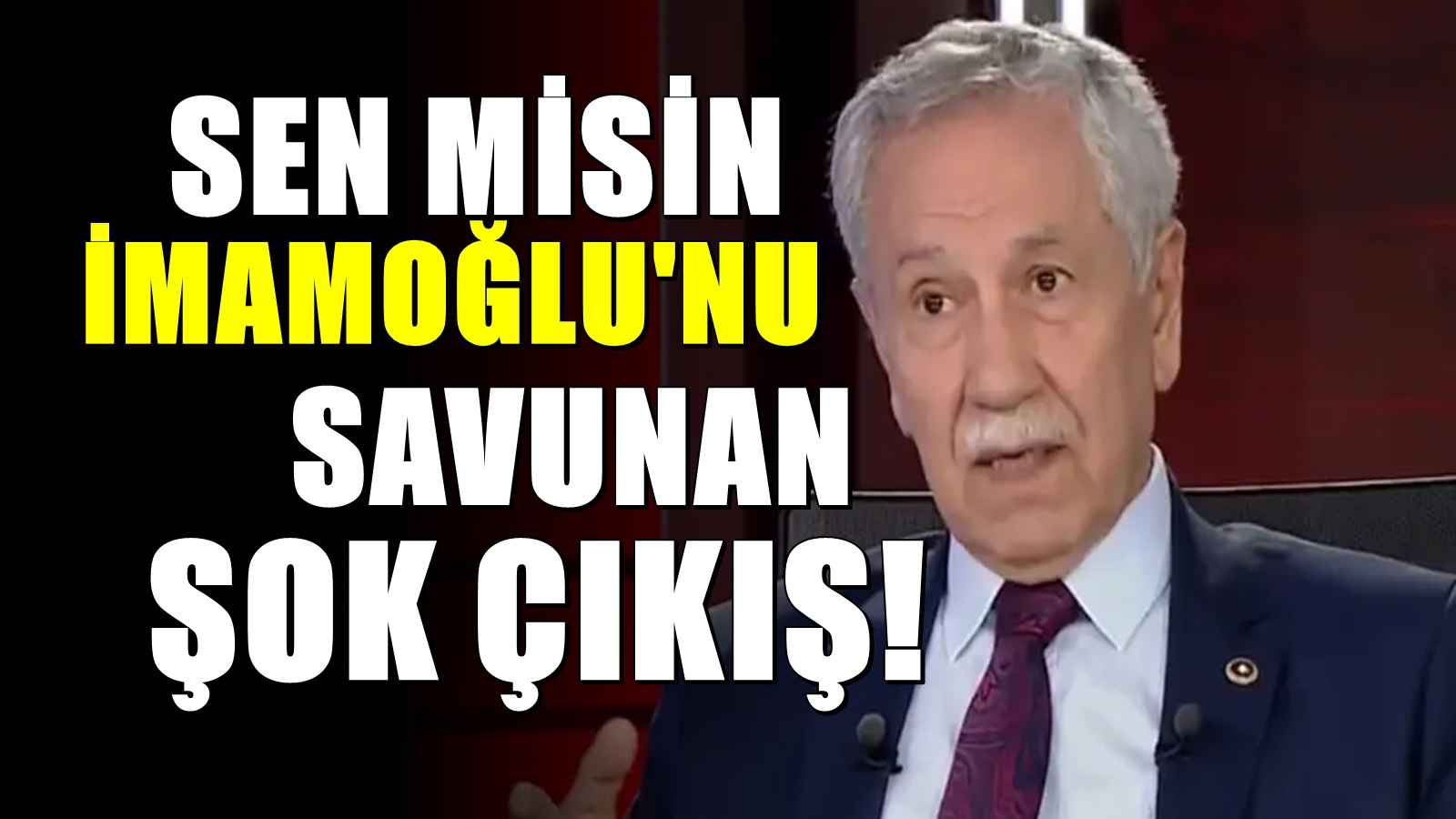 Erdoğan'ın danışmanından İmamoğlu'nu savunan Bülent Arınç'a şok çıkış 'Biraz sesini kesse iyi olur...'