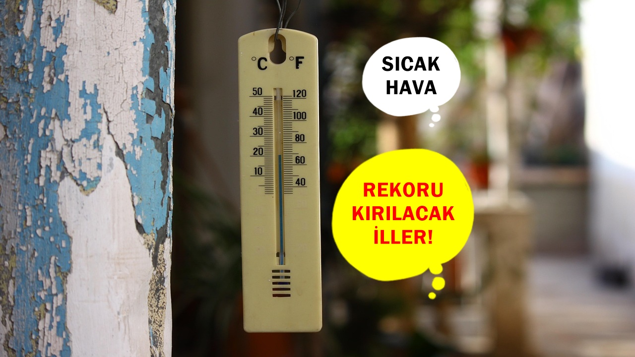 Türkiye Kavrulacak: Termometreler 40 Dereceyi Aşacak, Bu İllerde Yangın Riski Yüksek!