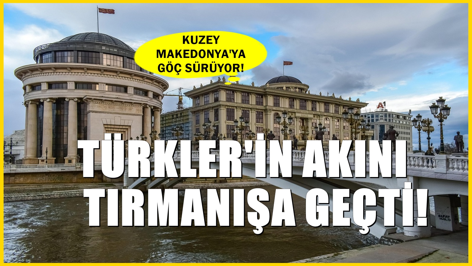 Türklerin yeni rotası Kuzey Makedonya : Göç akını sürüyor
