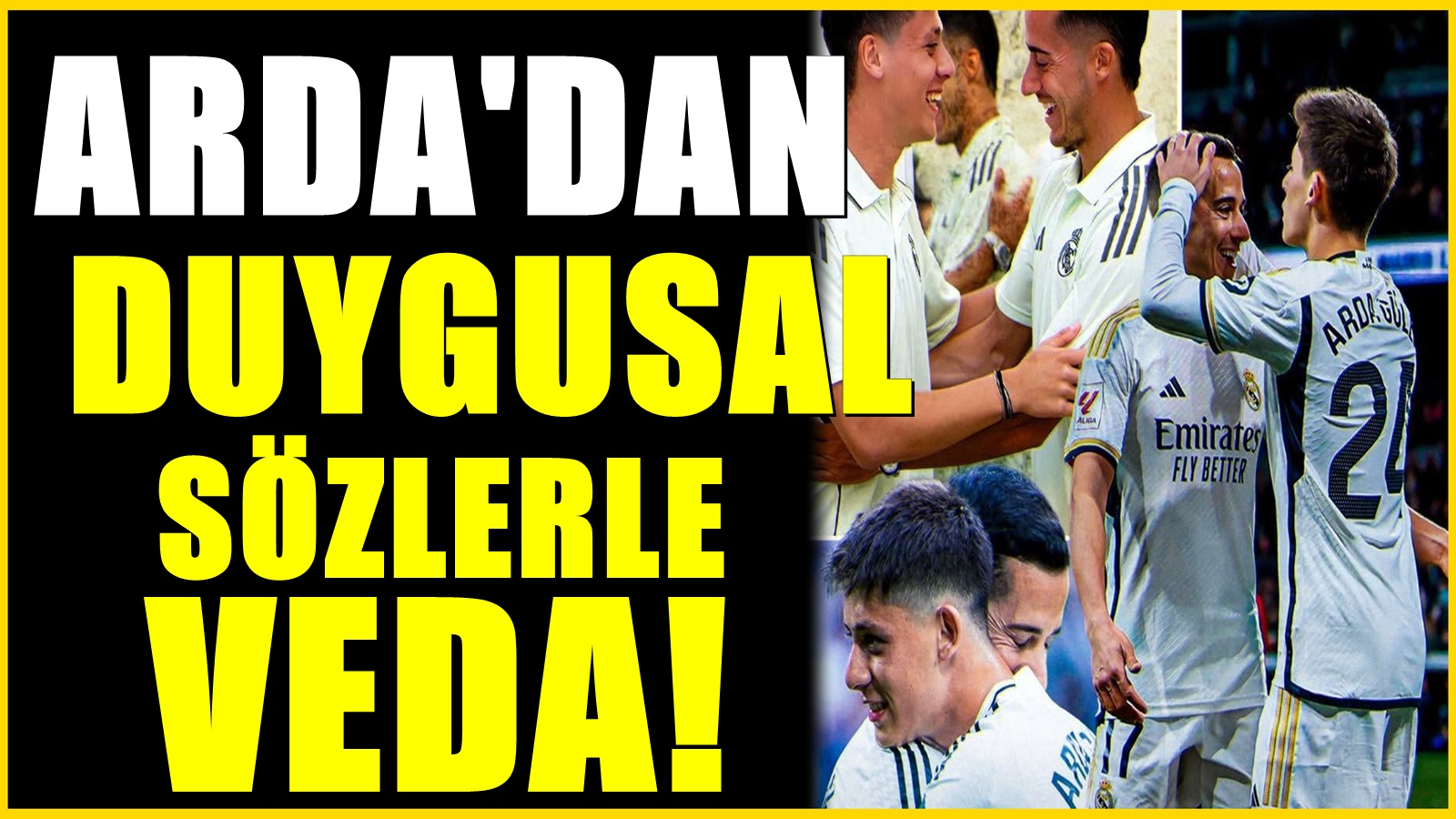 Arda Güler'den veda! Sosyal medyadan paylaştı