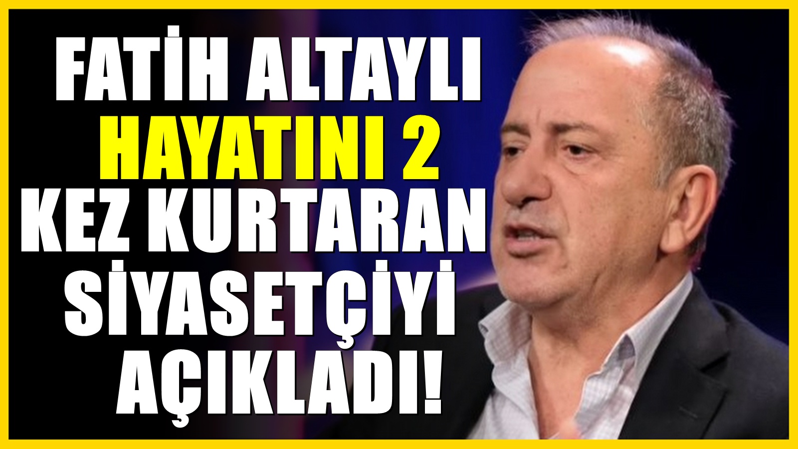 Fatih Altaylı hayatını 2 kez kurtaran milliyetçi ismi açıkladı