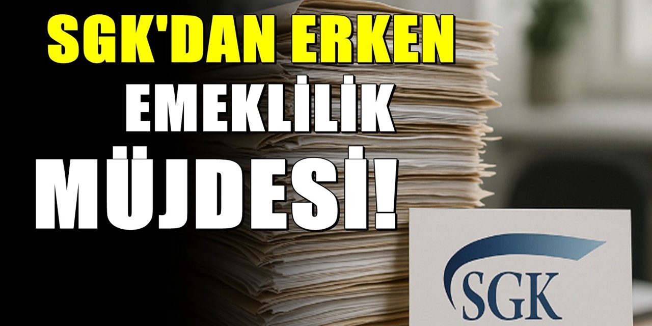 2025 Erken Emeklilik Rotası Belli Oldu! Bağ-Kurlu, Memur ve Taşerona Müjde