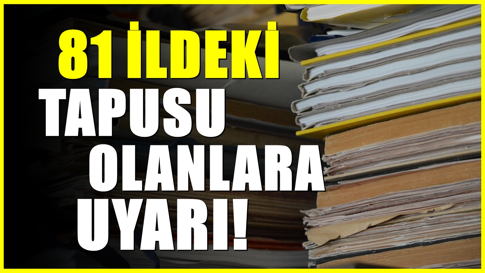 81 ilde büyük tehlike: Herkes için uyarı yapıldı! Tapunuz elinizden gidebilir