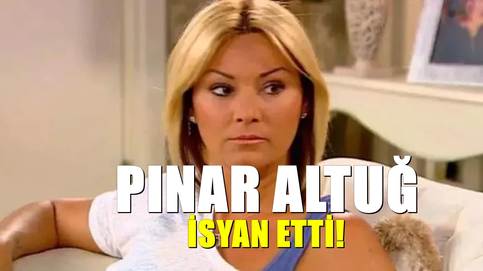 Pınar Altuğ isyan etti: Savcılığa şikayet etti