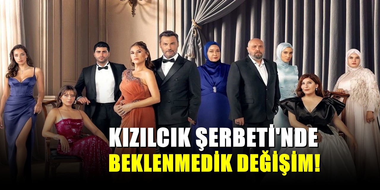 Kızılcık Şerbeti dizisinde değişiklik! Yeni sezon planı sızdı