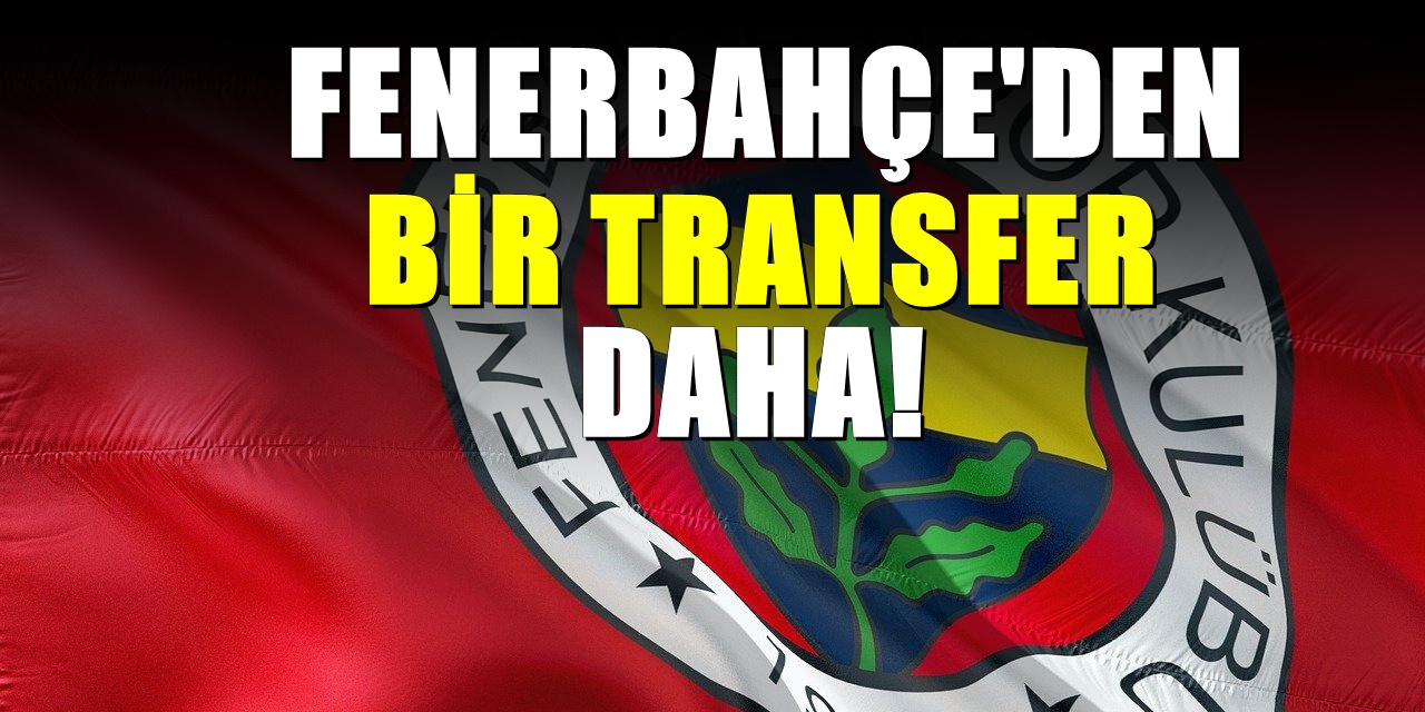 İmzayı Attı, Resmen Tarihe Geçti! Fenerbahçe Yeni Transferi Duyurdu