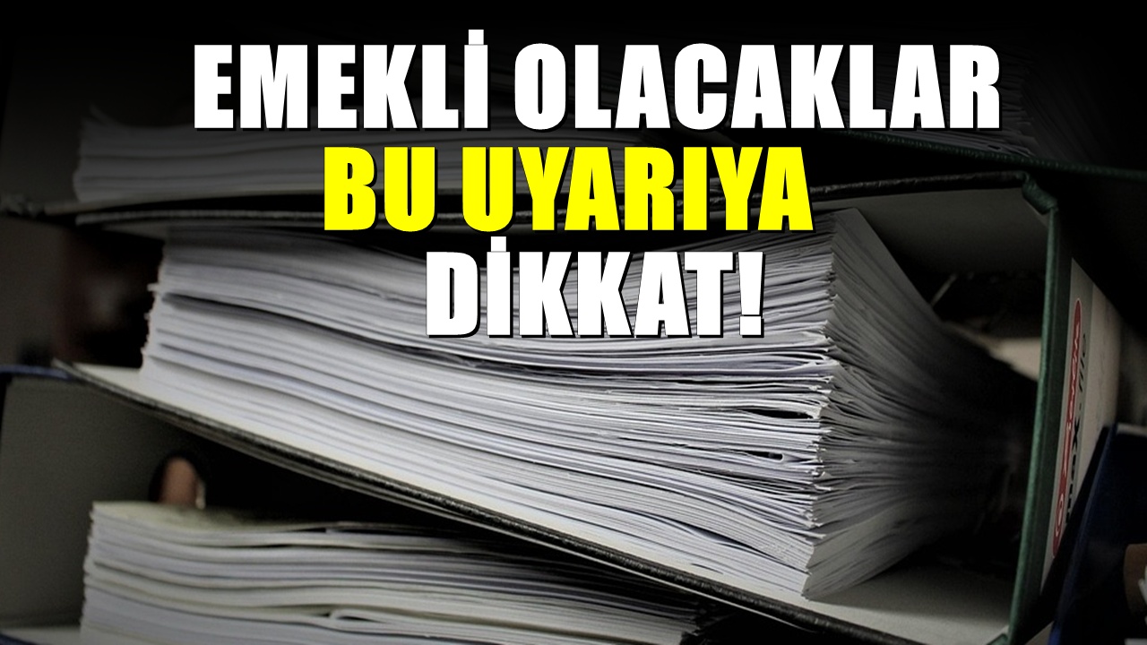 Emekli Olacaklar Dikkat! Yüzde 30 Daha Düşük Maaş Alabilirsiniz