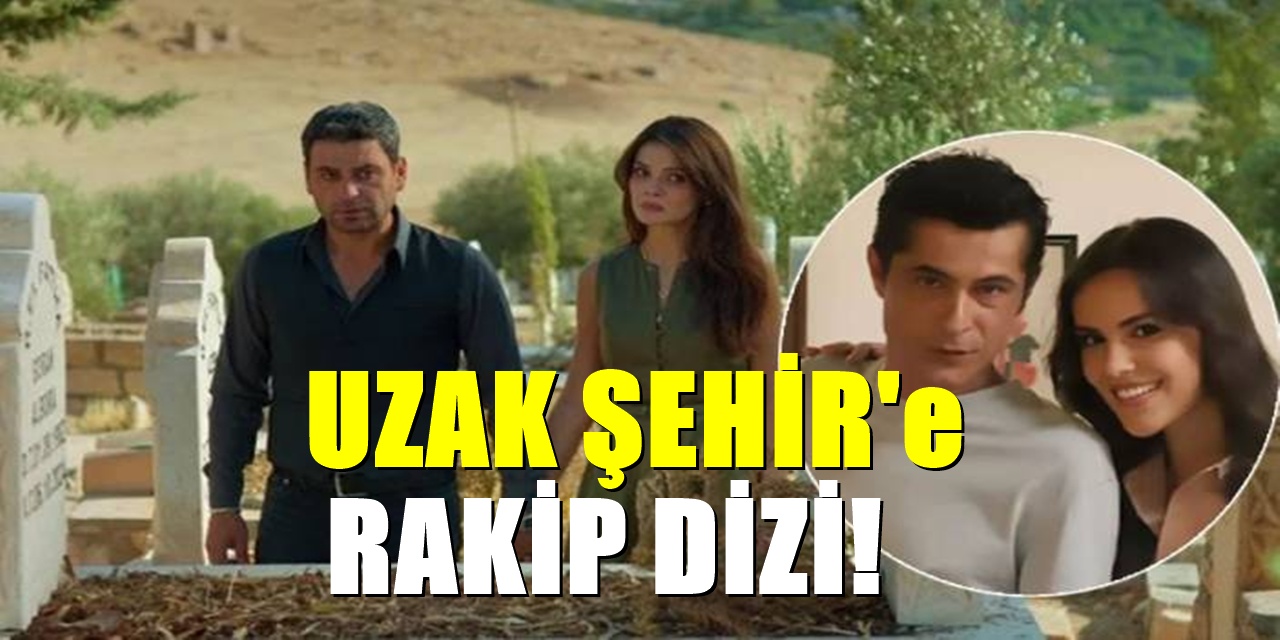 Uzak Şehir'e rakip dizi geliyor! Başrolde İsmail Hacıoğlu var