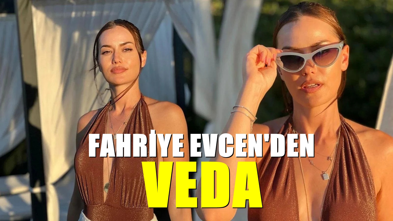 Dikkat çeken pozlarla Fahriye Evcen veda etti