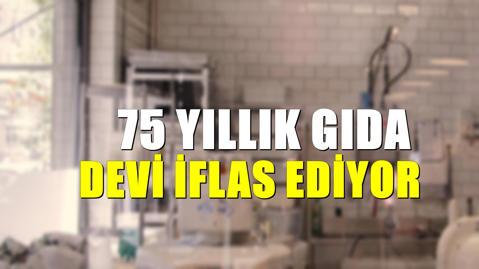 75 yıllık gıda devi iflasın eşiğinde. 40 şubesindeki işçiler işsiz kalacak