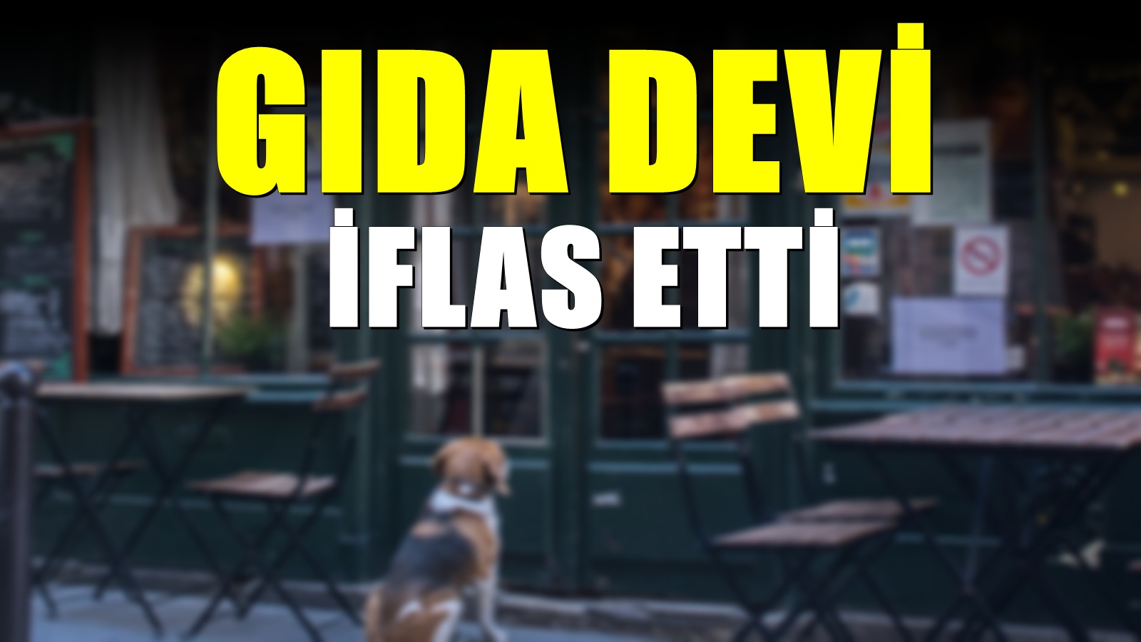 Gıda Devi İflas Bayrağını Çekti: Tüm Şubelerini Kapattı