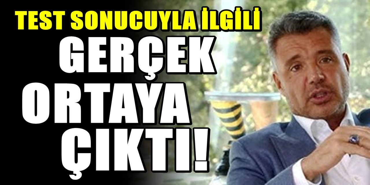 Sadettin Saran'ın test sonuçlarıyla ilgili kesin bilgi geldi