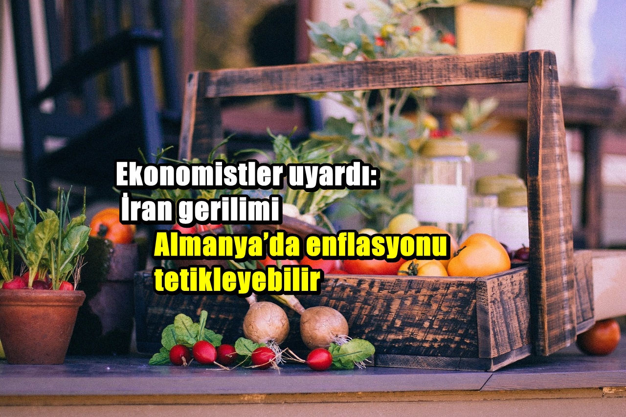 İran’daki Savaşın Etkisi Almanya’ya Yansıdı: Akaryakıttan Sonra Gıda Fiyatları da Artabilir