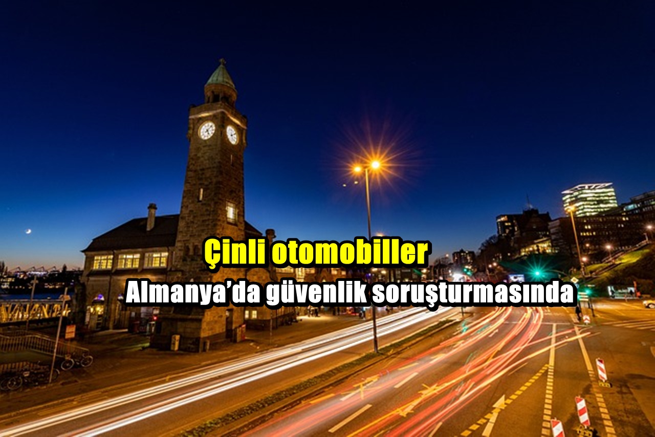 Almanya'da Çinli otomobillere casusluk incelemesi başlatıldı