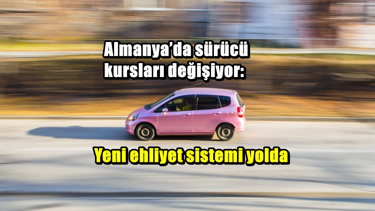 Almanya’da ehliyet sistemi değişiyor: Dersler azalıyor, sınav kısalıyor