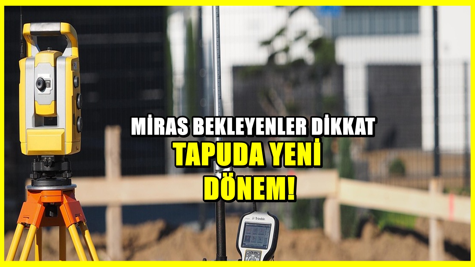 Miras bekleyenler için değişiklik: Tapuda paylaşım artık böyle yapılacak