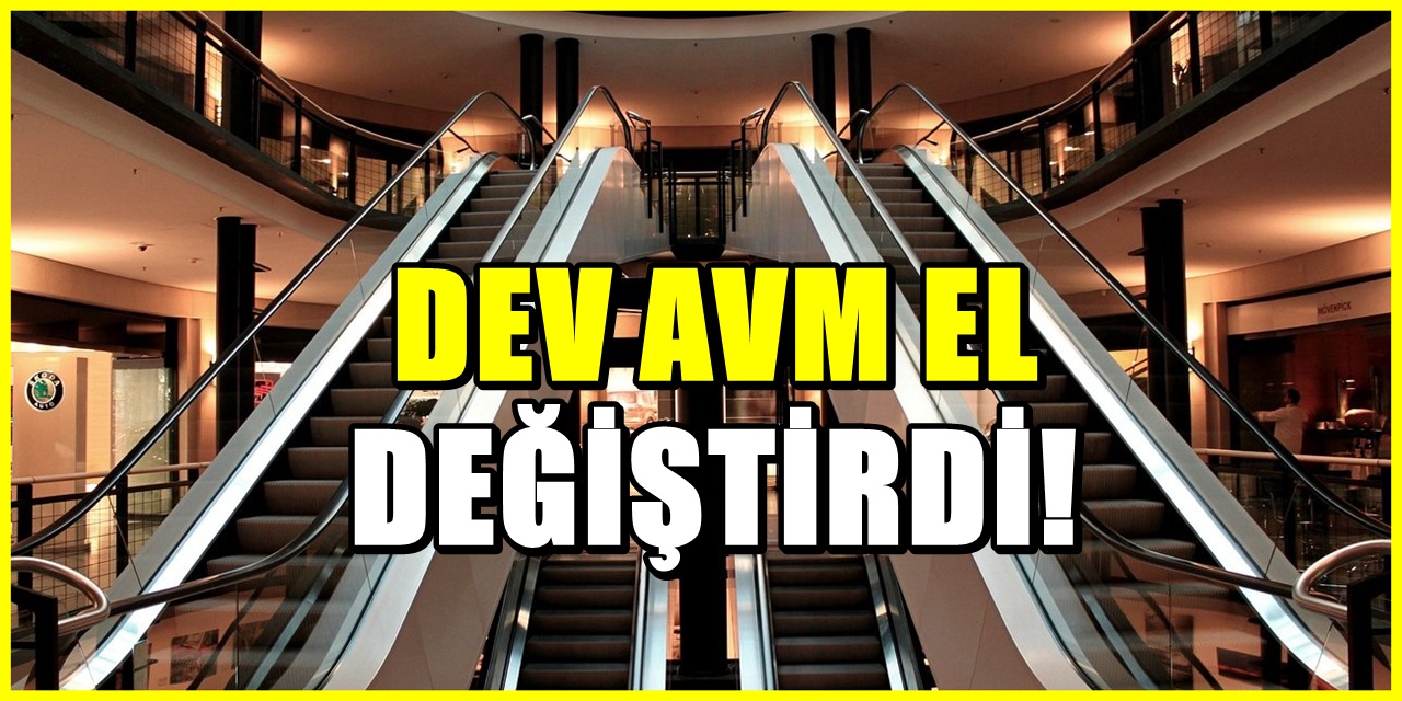 Türkiye’nin ünlü AVM’si el değiştirdi! Rekor fiyata Araplara satıldı