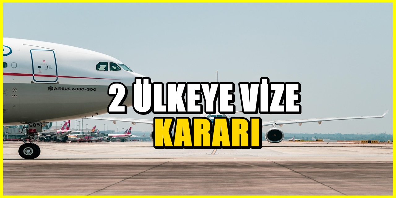 Türkiye'ye girişte yeni dönem: İki ülkenin vatandaşlarına vize kararı