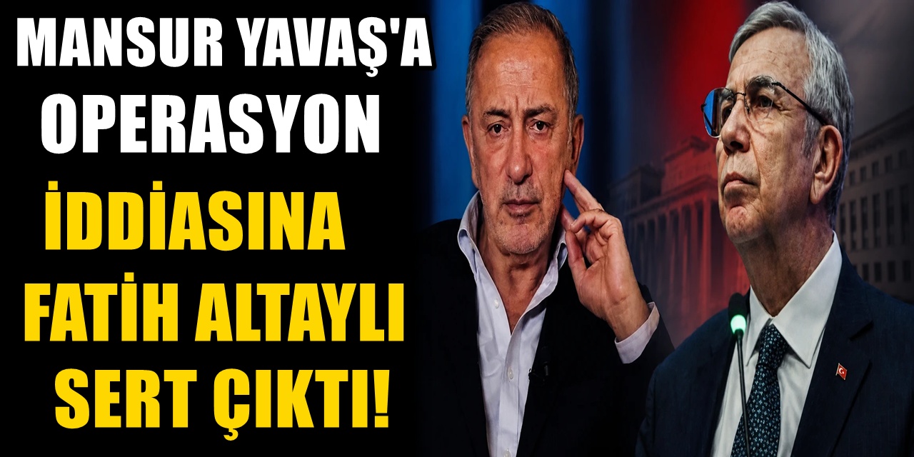 Fatih Altaylı Ankara kulislerindeki Mansur Yavaş iddiasını yazdı! Saçma buluyorum