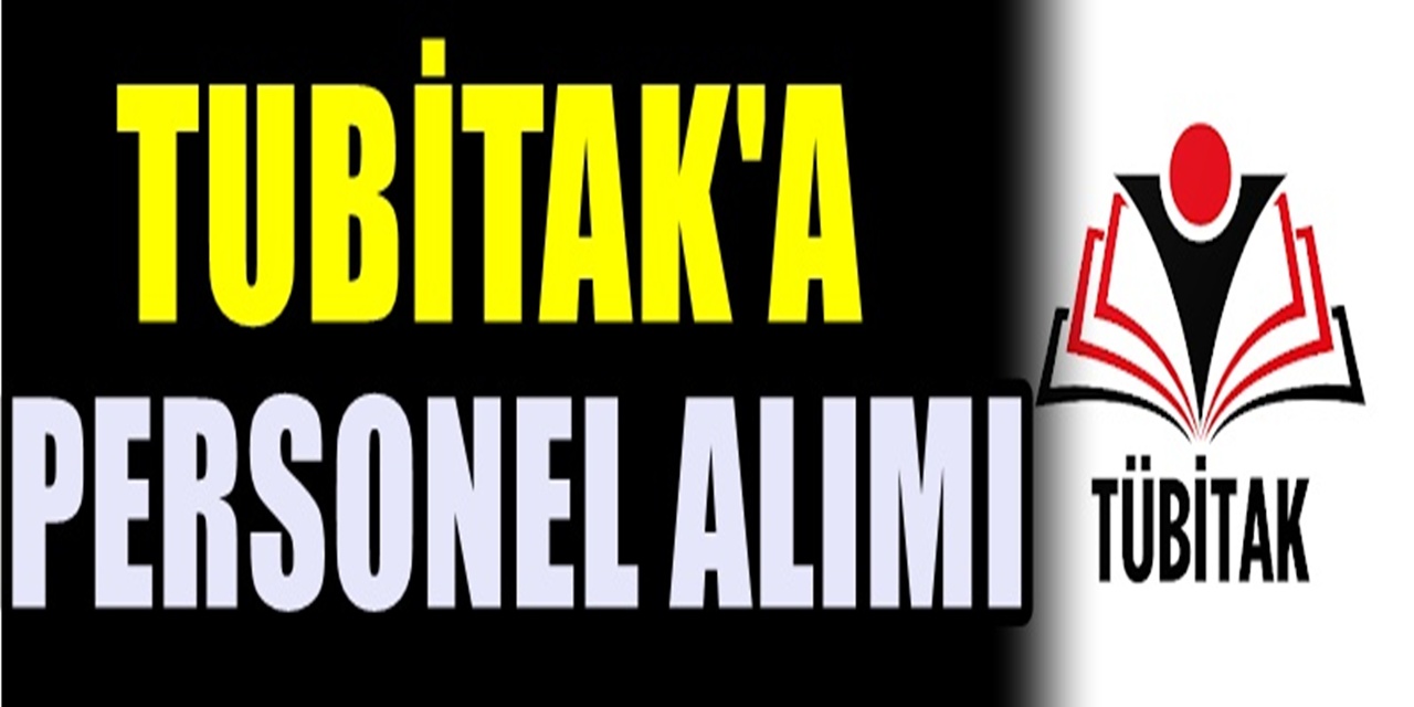 TÜBİTAK 660 personel alımı gerçekleştirecek