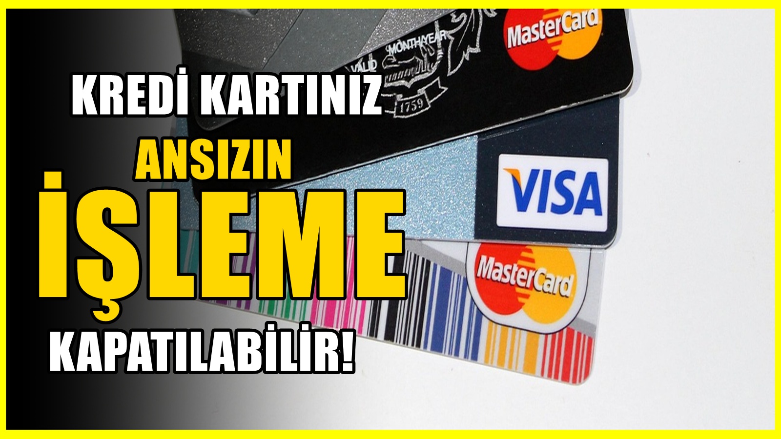 Kredi kartınız ansızın kapatılabilir! Bankalardan kısıtlama kararı