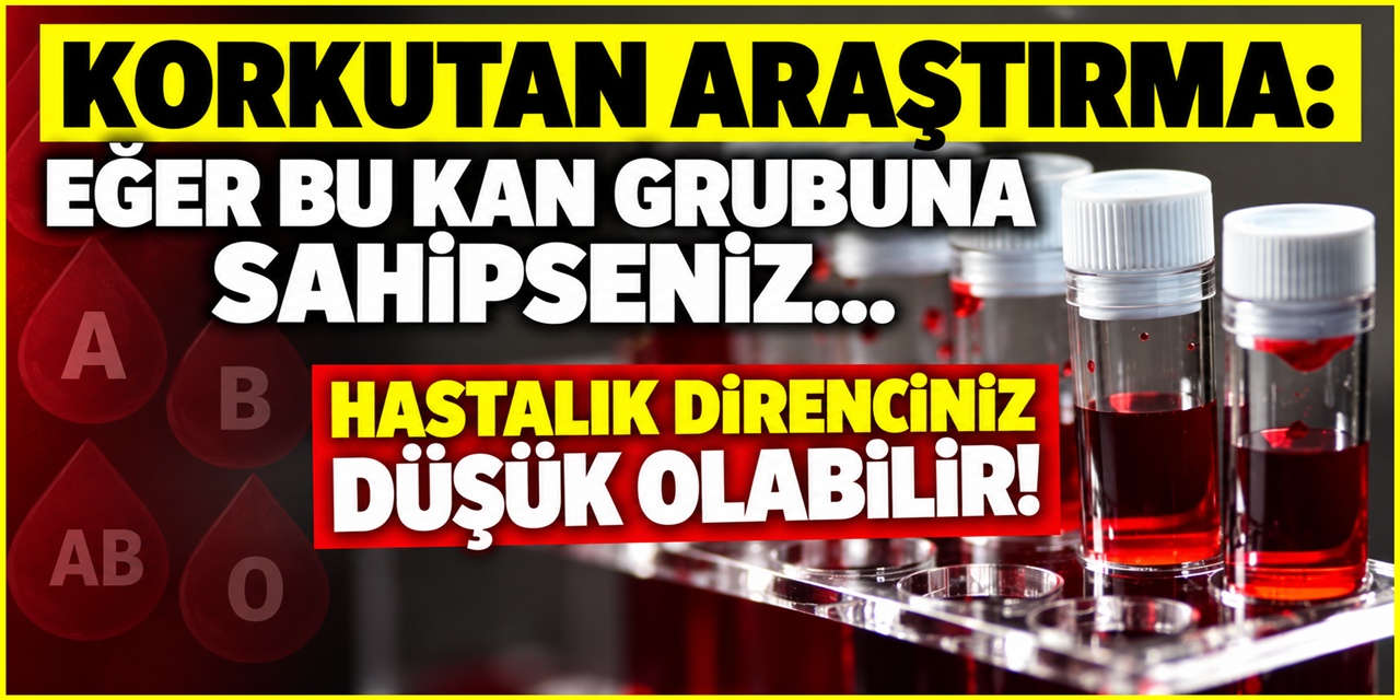 Uyarı yapıldı! Eğer bu kan grubuna sahipseniz hastalık direnciniz daha düşük olabilir