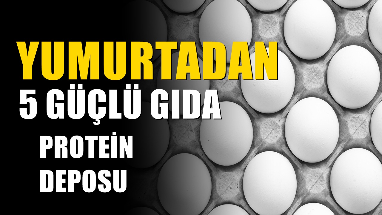 Yumurtadan çok daha güçlü lif kaynağı olan beş gıda
