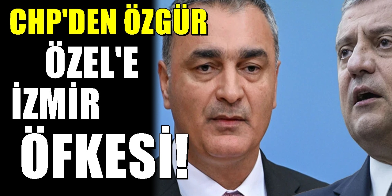 CHP'li Müslim Sarı, Özgür Özel'e yüklendi! Çık İzmir için özür dile