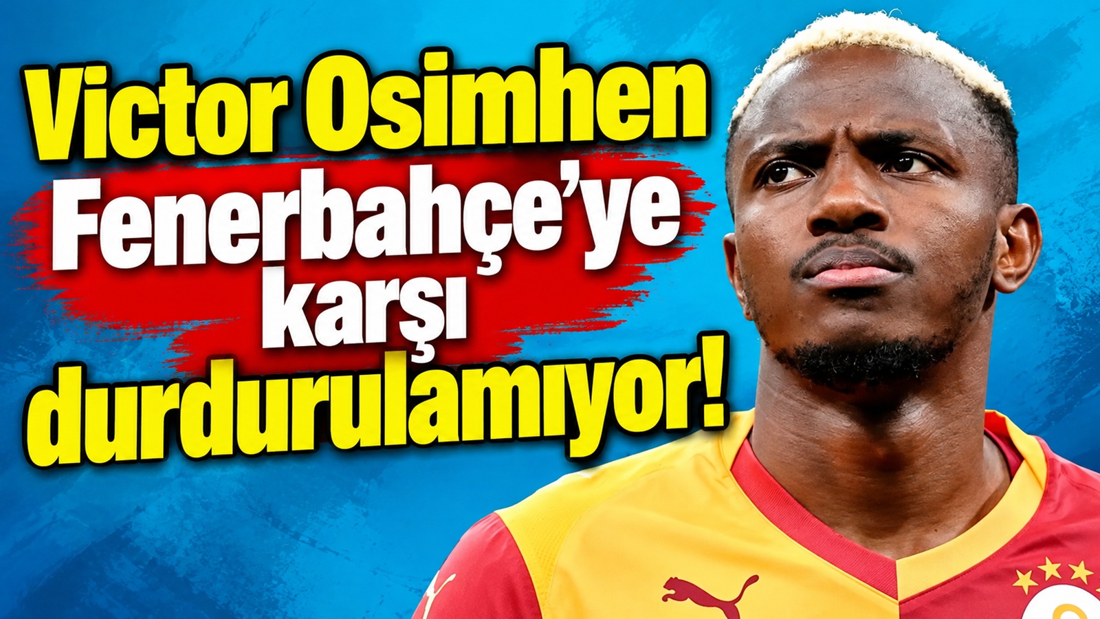 Fenerbahçe'ye iki gol atan Osimhen'den müthiş istatistik