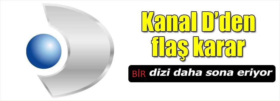 O dizi için şok karar! Kanal D ipini çekti!