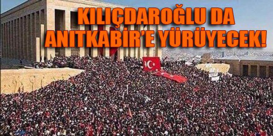 CHP'den 'Büyük Cumhuriyet Yürüyüşü'