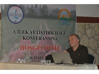 "Çilek Yetiştiriciliği" Konferansı