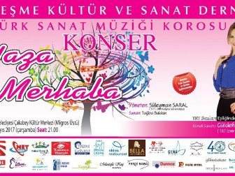 Çeşme’de 17 Mayıs Çarşamba Günü "Yaza Merhaba" Konseri