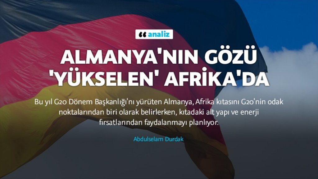 Almanya şimdi de gözünü Afrika'ya dikti!