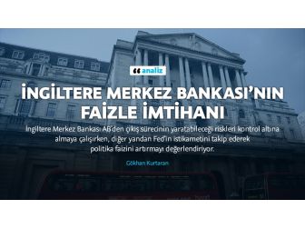 İngiltere Merkez Bankası’nın Faizle İmtihanı