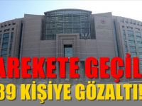 Bu sabah harekete geçildi : 89 Gözaltı