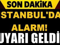 İstanbul'da peş peşe uyarı