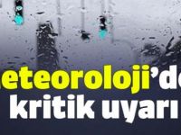 Meteorolojiden bu illerde yaşayanlara acil uyarı
