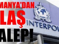 Türkiye'den Almanya'ya yüzlerce yakalama talebi!
